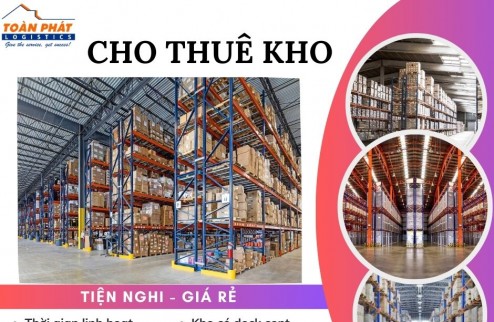 Toàn Phát Logistics cho thuê kho tối thiểu 50m2